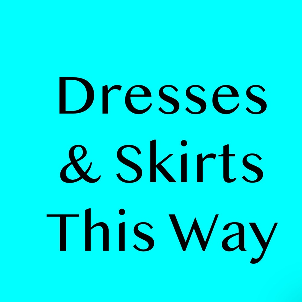 Dresses, Skirts, and Skorts